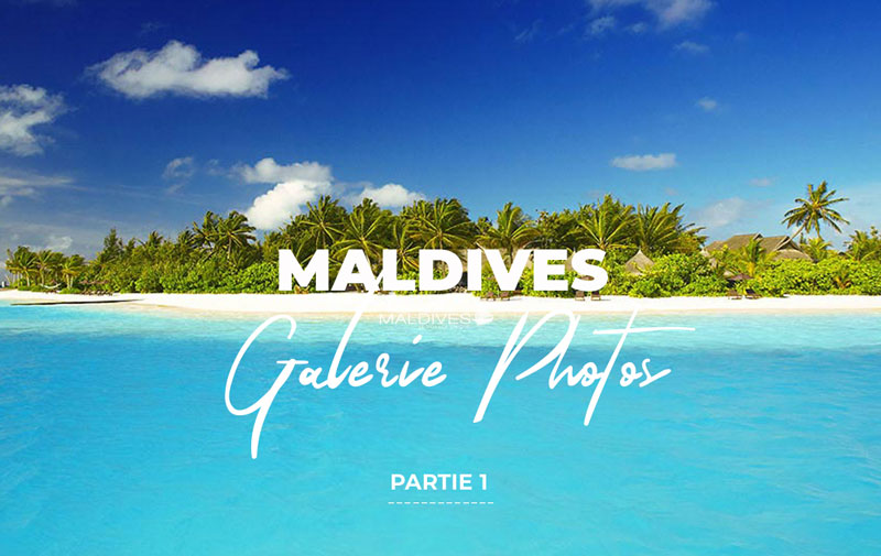 Galerie photos 80 photos des Maldives. p.1