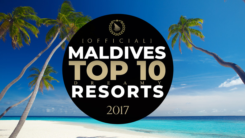 Vidéo Officielle du TOP 10 Des Meilleurs Hôtels des des Maldives 2017