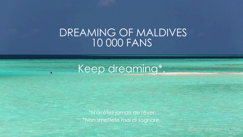 10000 fans sur notre page facebook - Dreaming of Maldives