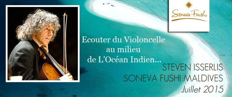 le violoncelliste britannique Steven Isserlis se produira sur la magnifique île-hôtel de Soneva Fushi, aux Maldives