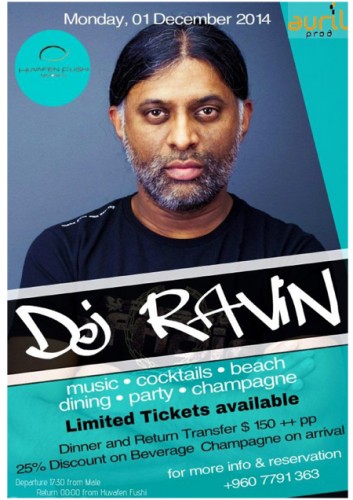 Flyer DJ Ravin at HUvafen Fushi Maldives. 01 DEC 2014