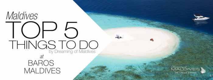 TOP 5 activities and Things TO DO at Baros Maldives