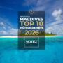 vote classement top 10 plus beaux hôtels maldives 2026
