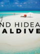 Vidéo Hideaway Maldives