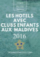 Hôtels avec club-enfants pour des Vacances en Famille aux Maldives Hôtels avec club-enfants pour des Vacances en Famille aux Maldives