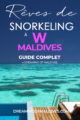 Rêves de snorkeling à W Maldives
