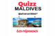 réponses Quizz voyage Maldives