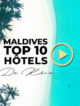 Vidéo des Hôtels de Rêve des Maldives 2021. Les Plus Beaux Hôtels