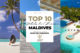 Le TOP 10 Des Meilleurs Hôtels des Maldives en 2017 Hôtels de Rêve