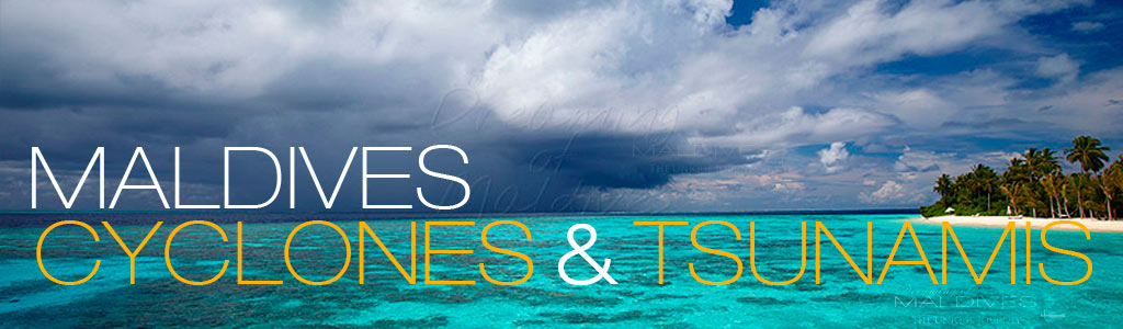 Maldives Tsunamis,Tempêtes,cyclones et phénomènes extrêmes