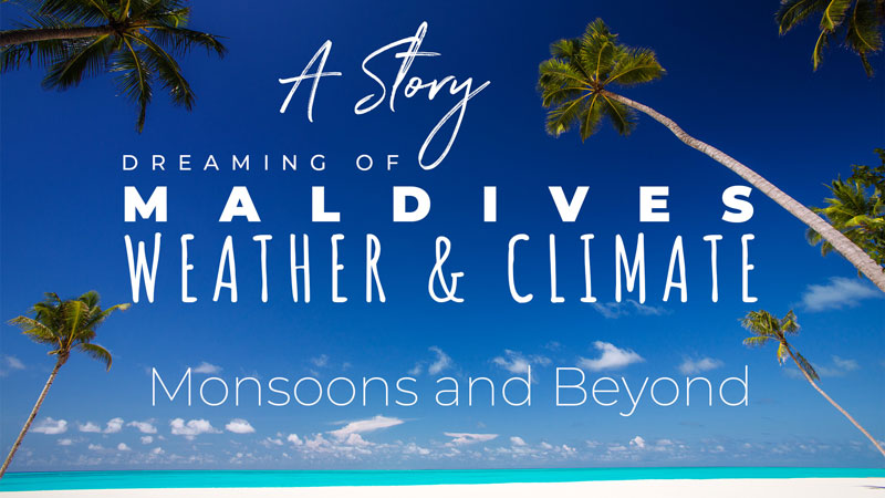 Vidéo du Climat et Saisons aux Maldives