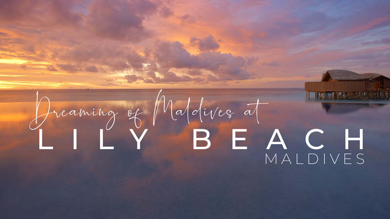 Vidéo de l'Hôtel Lily Beach Maldives les Sites de Rêve