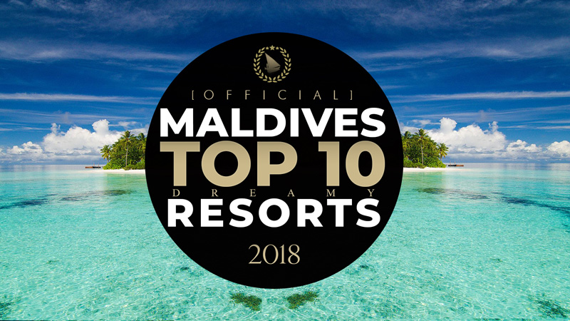 Vidéo Officielle du TOP 10 Des Meilleurs Hôtels des Maldives 2018