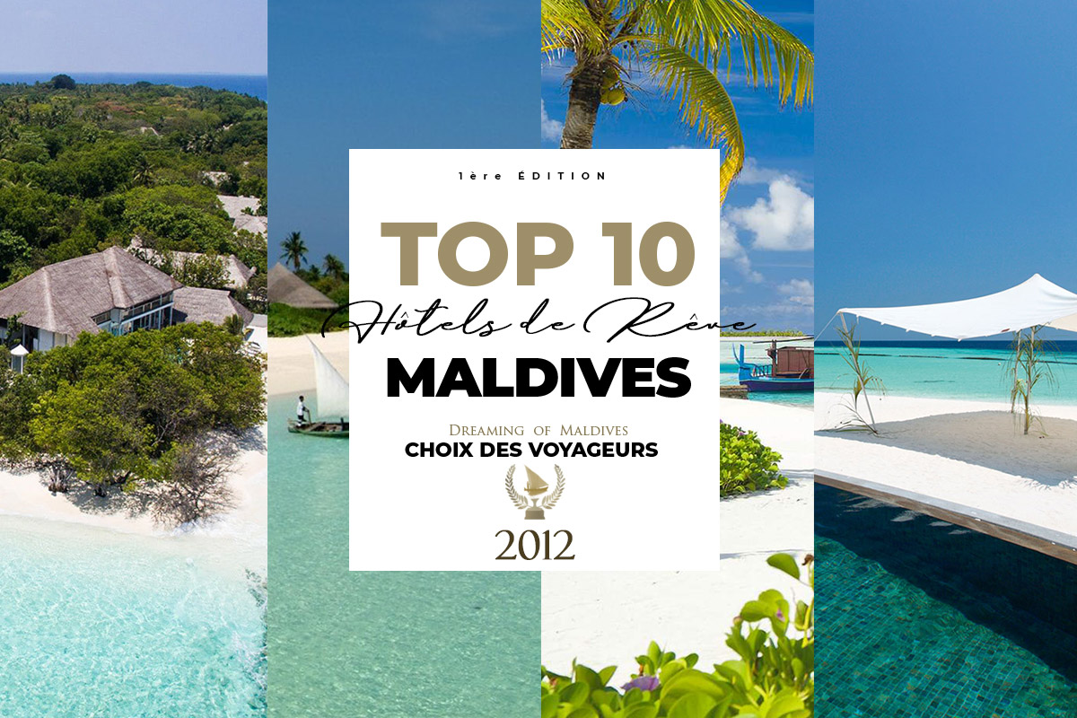 Le TOP 10 Des Meilleurs Hôtels des Maldives en 2012. Hôtels de Rêve
