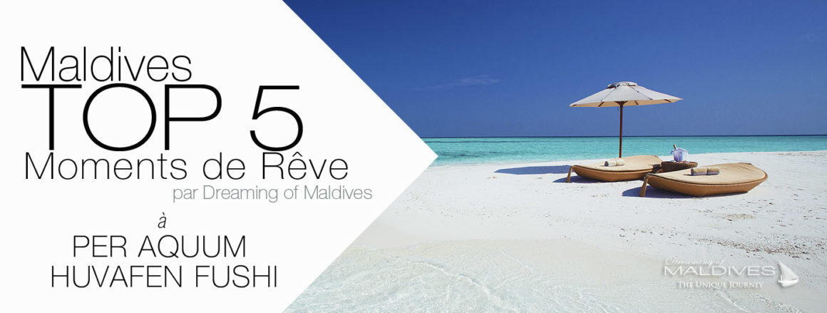 5 choses incontournables à faire à l’Hôtel per Aquum Huvafen Fushi Maldives