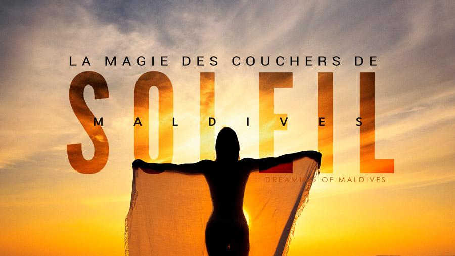 Vidéo 4K de nos plus beaux couchers de soleil filmés aux Maldives