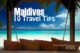 10 tips to plan your trip to Maldives