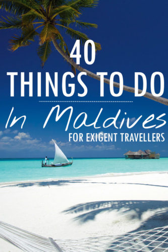Pinterest 40 Things To Do In Maldives for Exigent Travellers