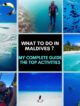 What To Do In Maldives ? My complete Guide The Top Activities