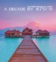 DJ RAVIN - NEW ALBUM Huvafen Fushi Maldives. A DECADE BY RAVIN. VOL3