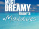 2013 Maldives Dreamiest Resort