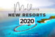 new resorts maldives 2020 opening