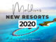 new resorts maldives 2020 opening