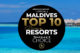 TOP 10 Maldives Best Resorts
