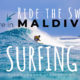 surfing in the Maldives. A complete Guide for traveling surfers plus photos of Maldives Waves