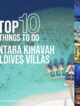 10 Top Activities To Do at Anantara Kihavah Maldives Villas