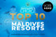 TOP 10 Best Maldives Resorts 2021