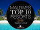 Top 10 Best Resorts in Maldives 2016 Video