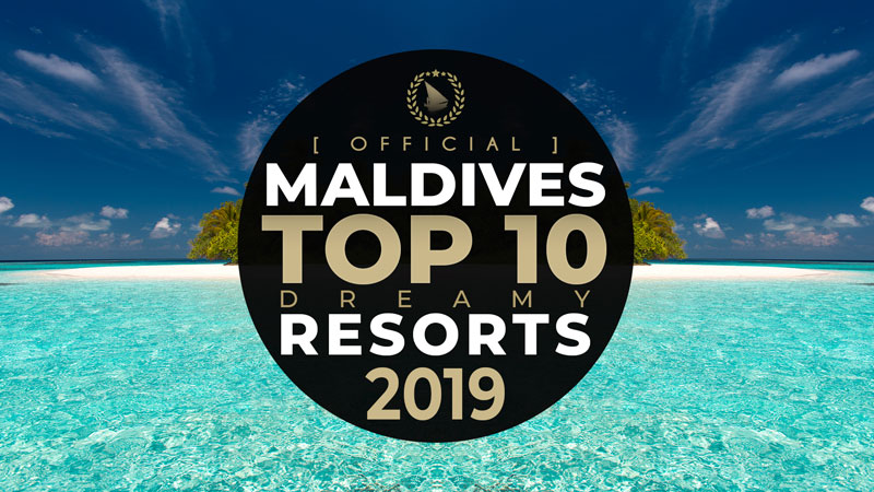 2019 TOP 10 Maldives Best Resorts Video