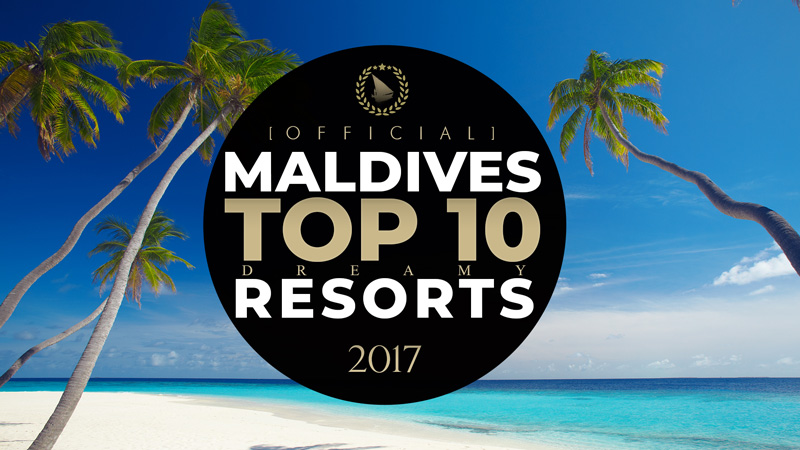 2017 Maldives TOP 10 Best Resorts Video