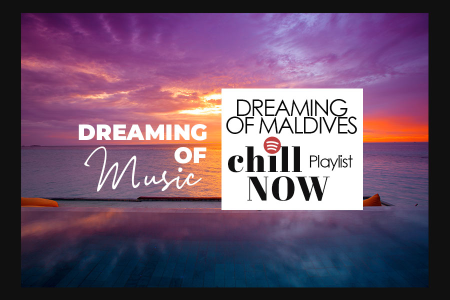Dreaming Of Maldives Music Playlist