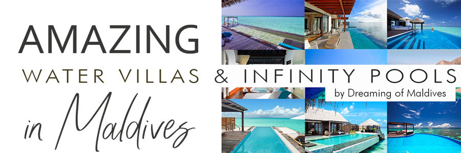 10 splendid Overwater Villas with Infinity Pools in Maldives
