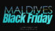Maldives Black Friday deals