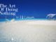 The Art Of Doing Nothing in 10 Lessons