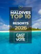 Cast Your Vote for THE TOP 10 Best Maldives Resorts 2026
