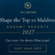 Cast Your Vote for THE TOP 10 Best Maldives Resorts 2027